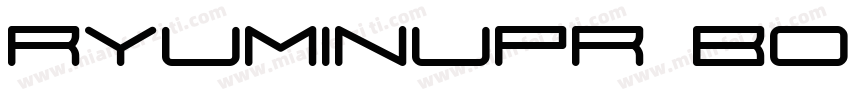 ryuminupr bold字体转换